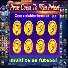 multi telas futebol